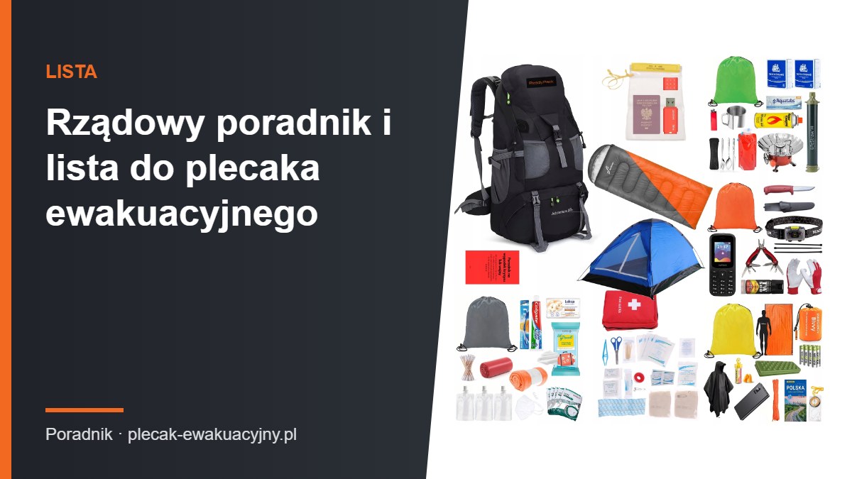 Rządowy poradnik bezpieczeństwa i plecak ewakuacyjny - lista - co naprawdę warto mieć pod ręką?